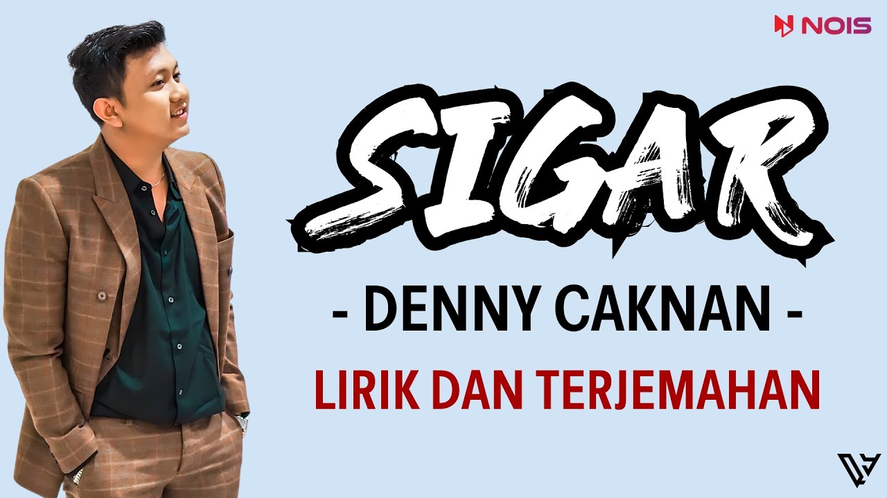 Denny Caknan - Sigar l Kesan Indah Pertama (Lirik dan Terjemahan)