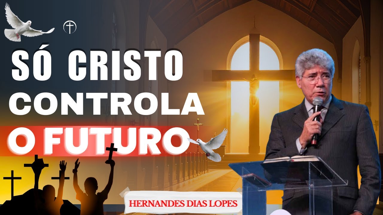 Só o Cordeiro Governa a História e o Futuro da Humanidade | Hernandes Dias Lopes