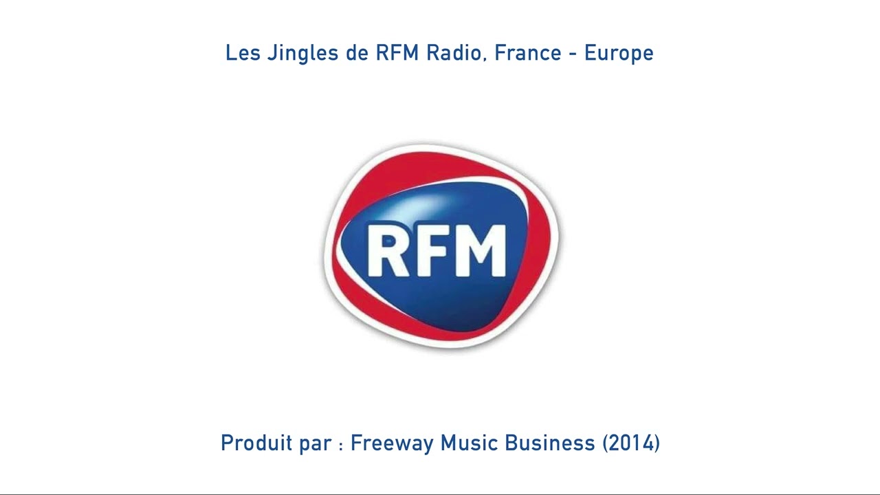 Les Jingles de RFM Radio, France/Europe - produit par : Freeway Music Business (2014)
