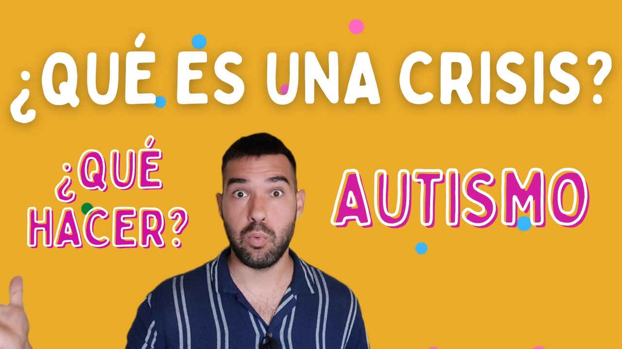 Las CRISIS o MELTDOWN en niños/as AUTISTAS. ¿QUÉ HACER SI NUESTRO HIJO/A TIENE UNA CRISIS?