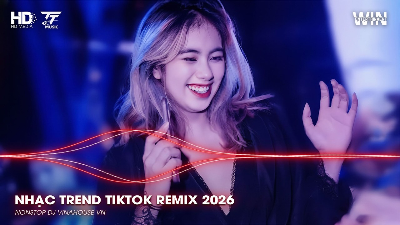 NHẠC TREND TIKTOK REMIX 2026 | NONSTOP VIỆT MIX 2026 BASS CỰC MẠNH | NHẠC TRẺ REMIX HAY NHẤT 2026