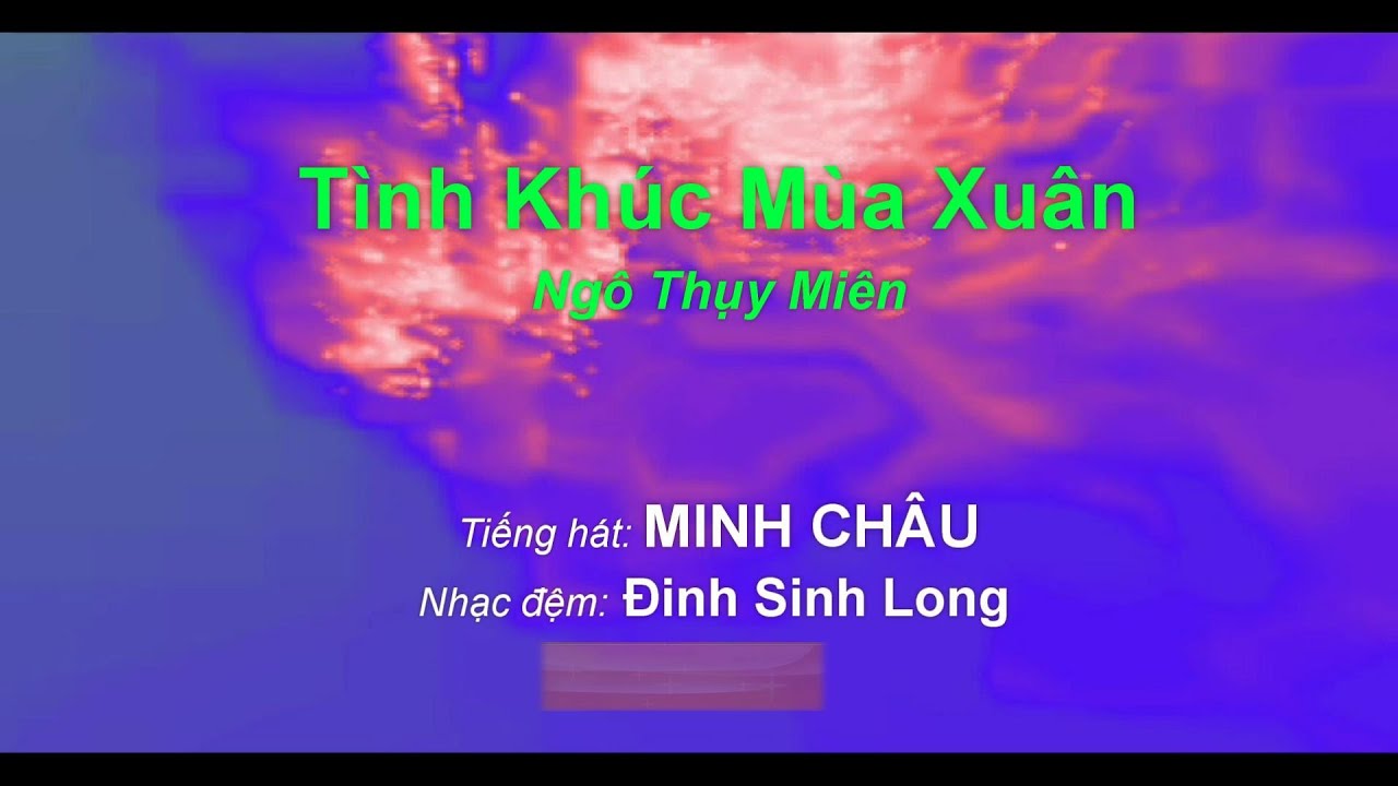 Tình Khúc Mùa Xuân (Ngô Thụy Miên) - Minh Châu