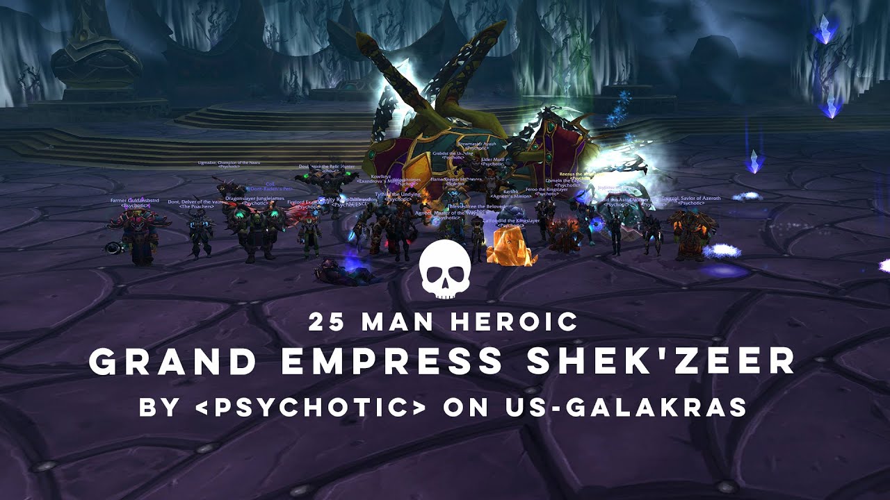 Psychotic: Grand Empress Shek'zeer (25 Man Heroic)