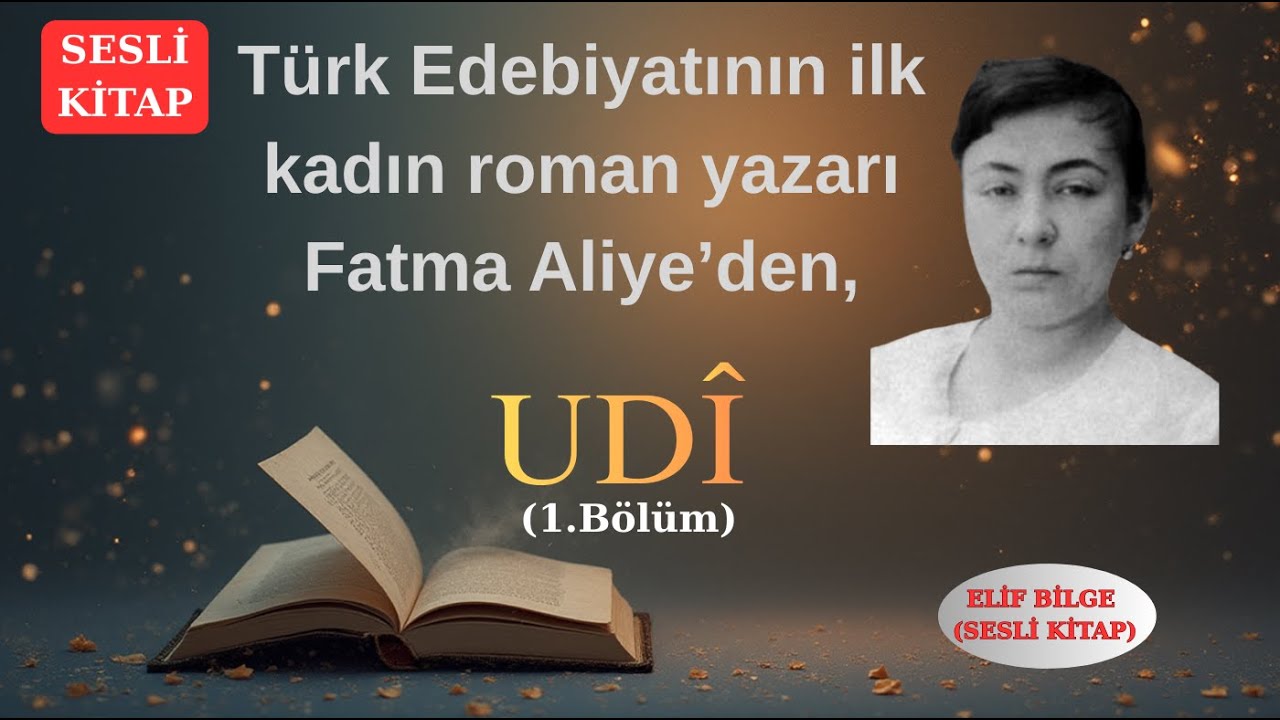 SESLİ KİTAP:UDİ(1.BÖLÜM)-FATMA ALİYE