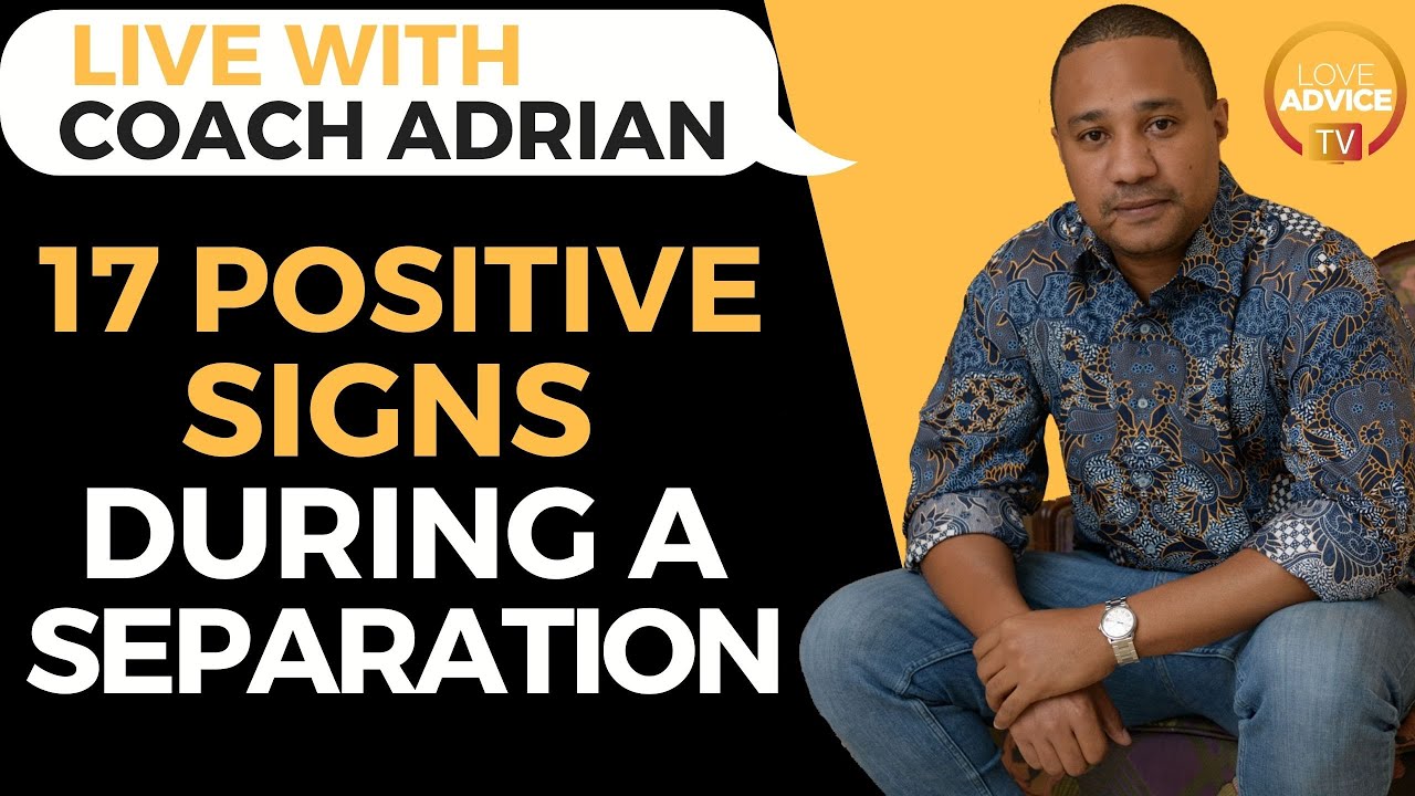 17 Positive Signs During Separation | Clear Signs You Can Get Back Together