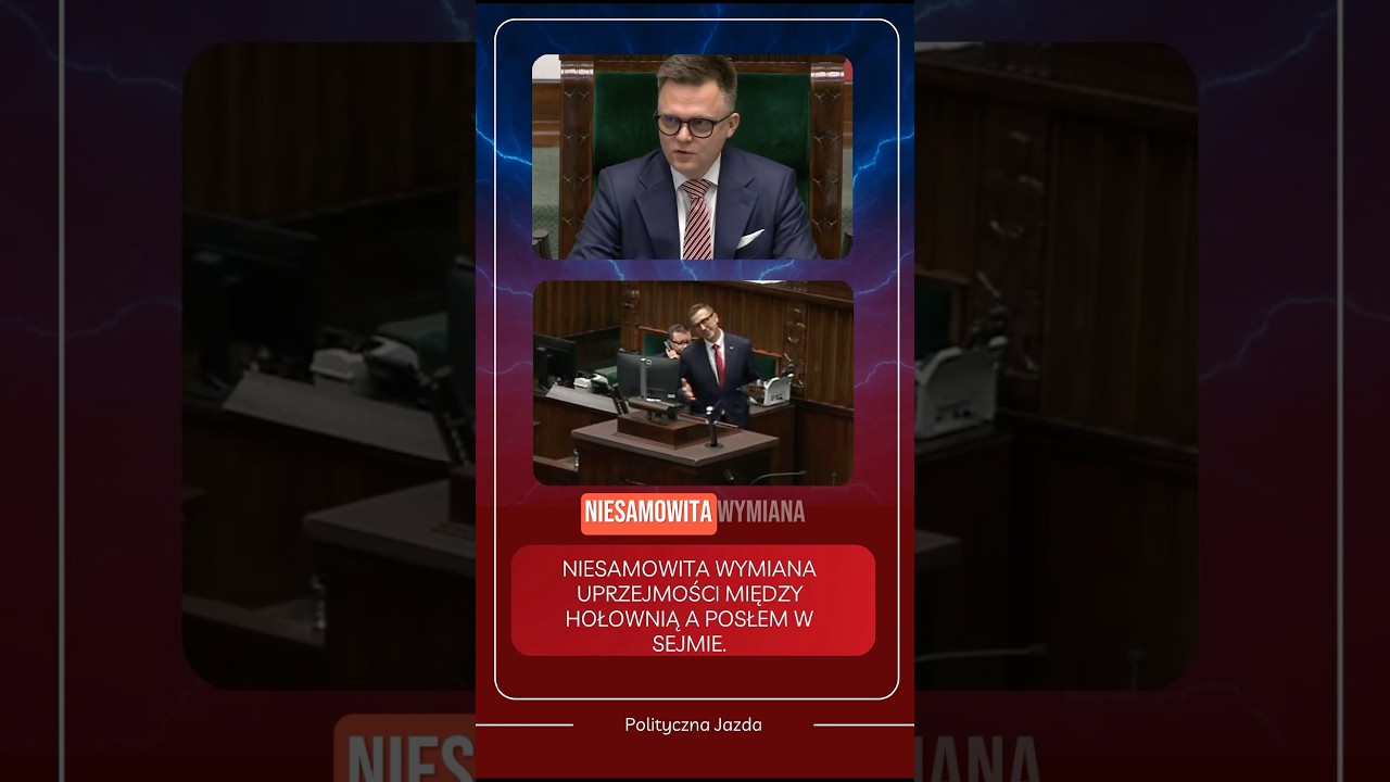 NIESAMOWITA WYMIANA UPRZEJMOŚCI MIĘDZY HOŁOWNIĄ A POSŁEM W SEJMIE