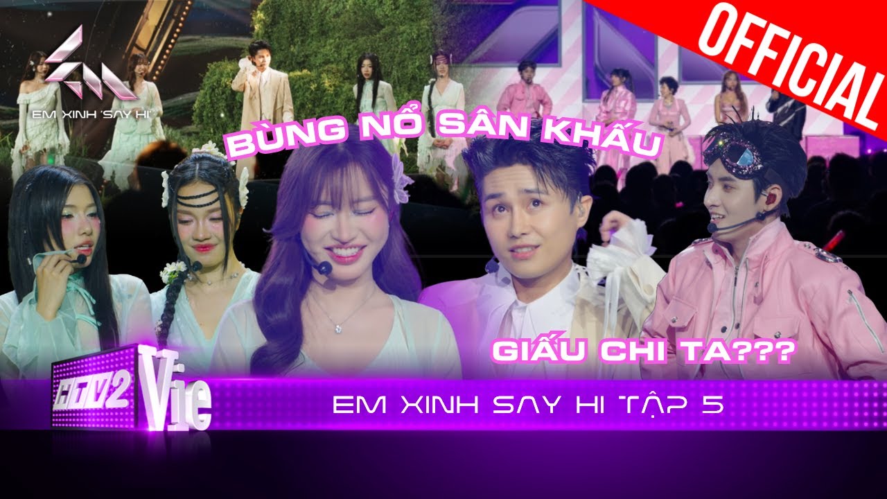 Em Xinh Say Hi Tập 5: Tăng Duy Tân khiến Bích Phương ngại ngùng, Tiên Tiên mang đến vũ đạo cực yêu