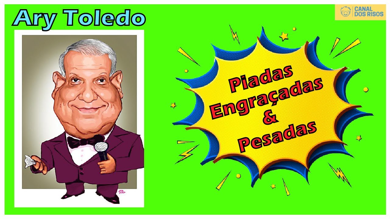 PIADAS ENGRAÇADAS E PESADAS ARY TOLEDO