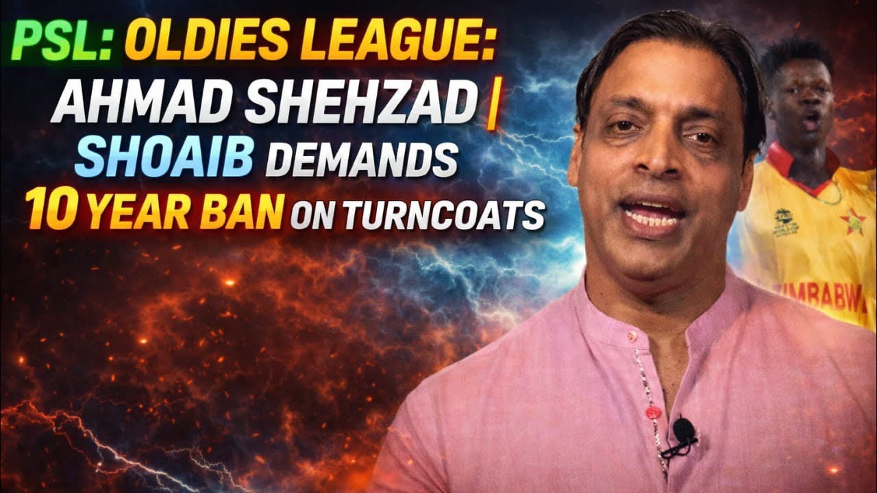PSL: Oldies league: Ahmad Shahzad | Shoaib demands 10 year ban on PSL turncoats | Batting paradises