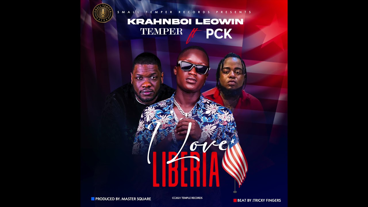 Krahnboi Leowin ft Temper & PCK- I Love Liberia