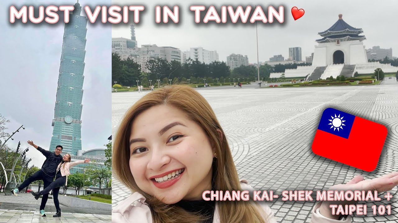 LET'S VISIT CHIANG KAI-SHEK MEMORIAL & TAIPEI 101 | JOYCE YABUT