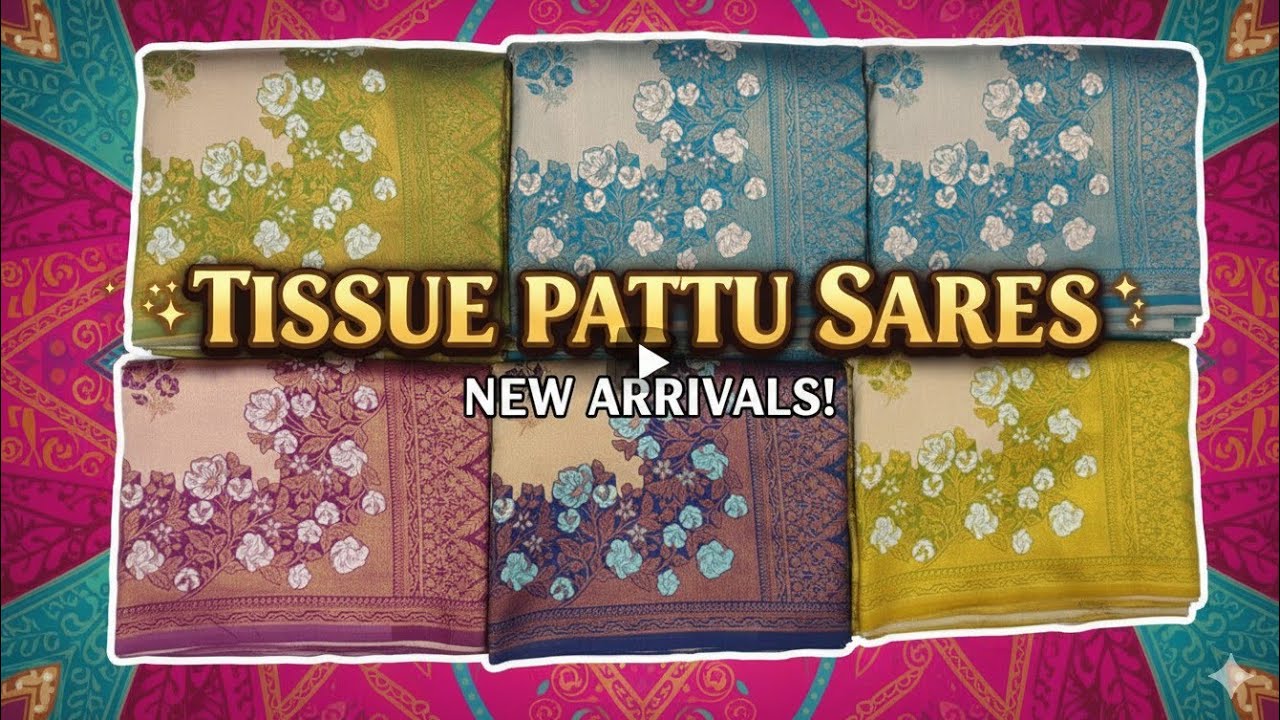 Tissue pattu sarees within budget price 😍😍🥰