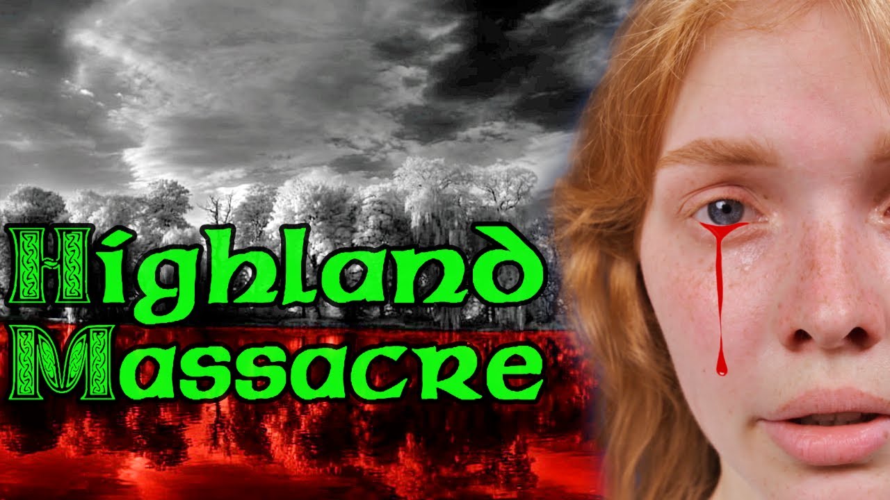 The Massacre of Highland Women - A Story of the Scottish Highland Clearances