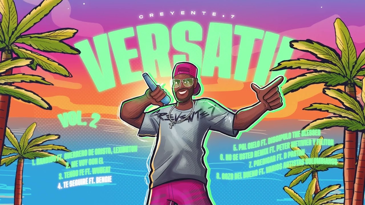 Creyente.7 - VERSATIL VOL.2 (Album Completo)