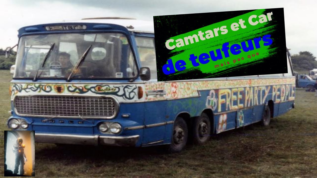 Camtar  et car de Teufeurs ( mais pas que ) #2