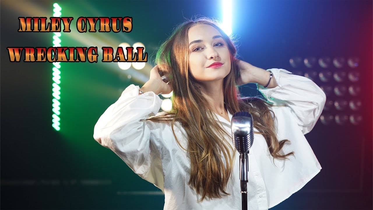 Wrecking Ball (Miley Cyrus); cover by Alexandra Parasca