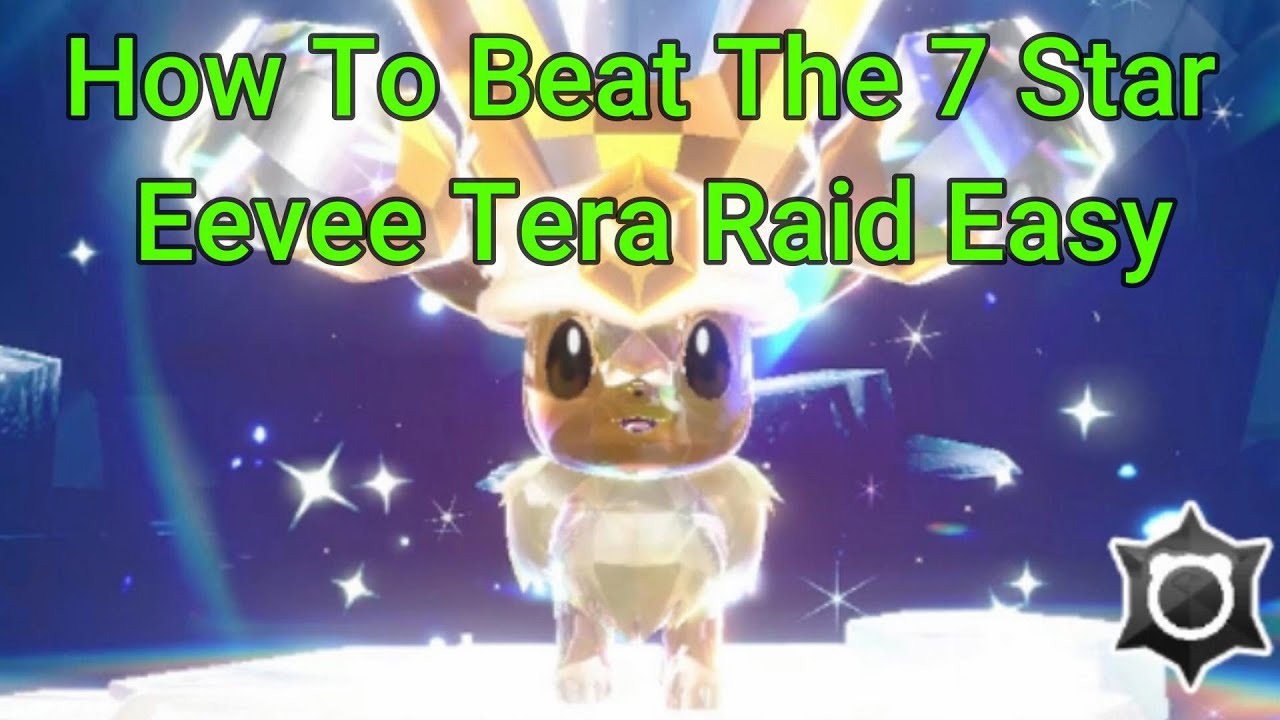 How To Beat The 7 Star Eevee Tera Raid Easy - Pokemon Scarlet and Violet