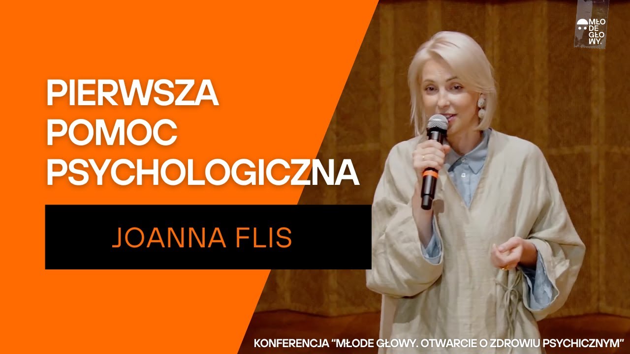Pierwsza pomoc psychologiczna | Konferencja &bdquo;MŁODE GŁOWY. Otwarcie o zdrowiu psychicznym&rdquo;