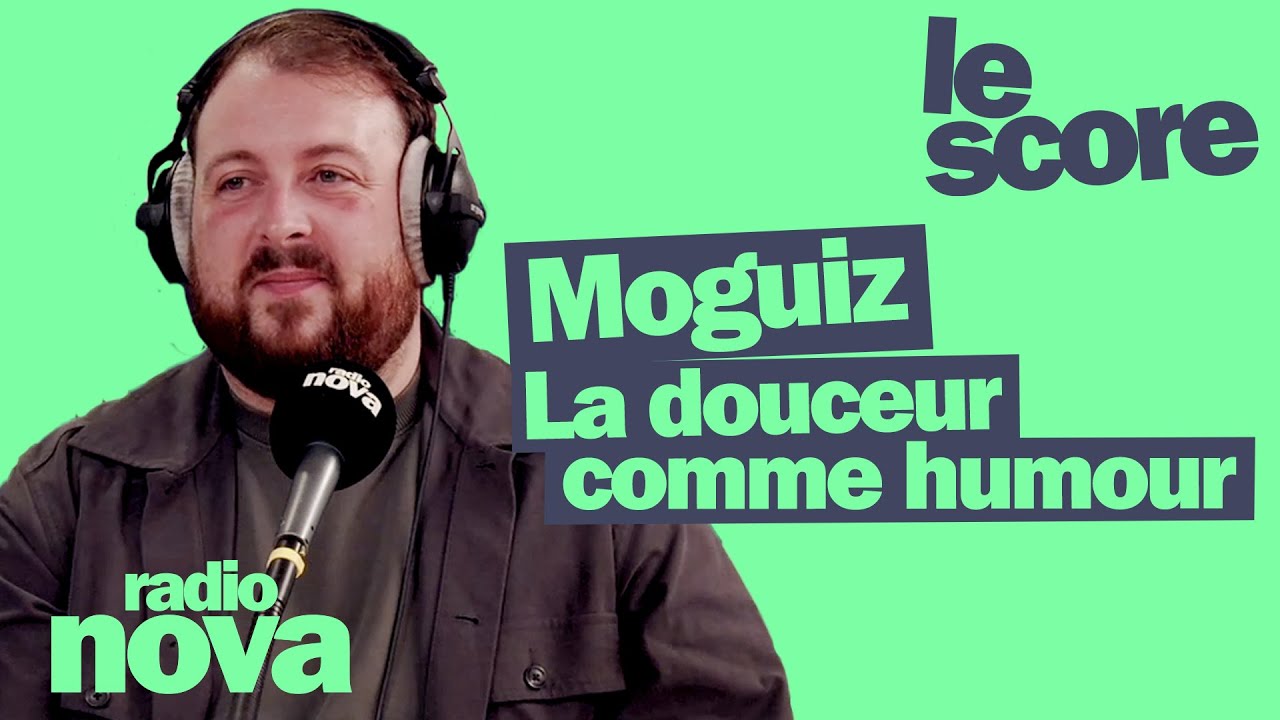La douceur comme humour - Moguiz dans Le score