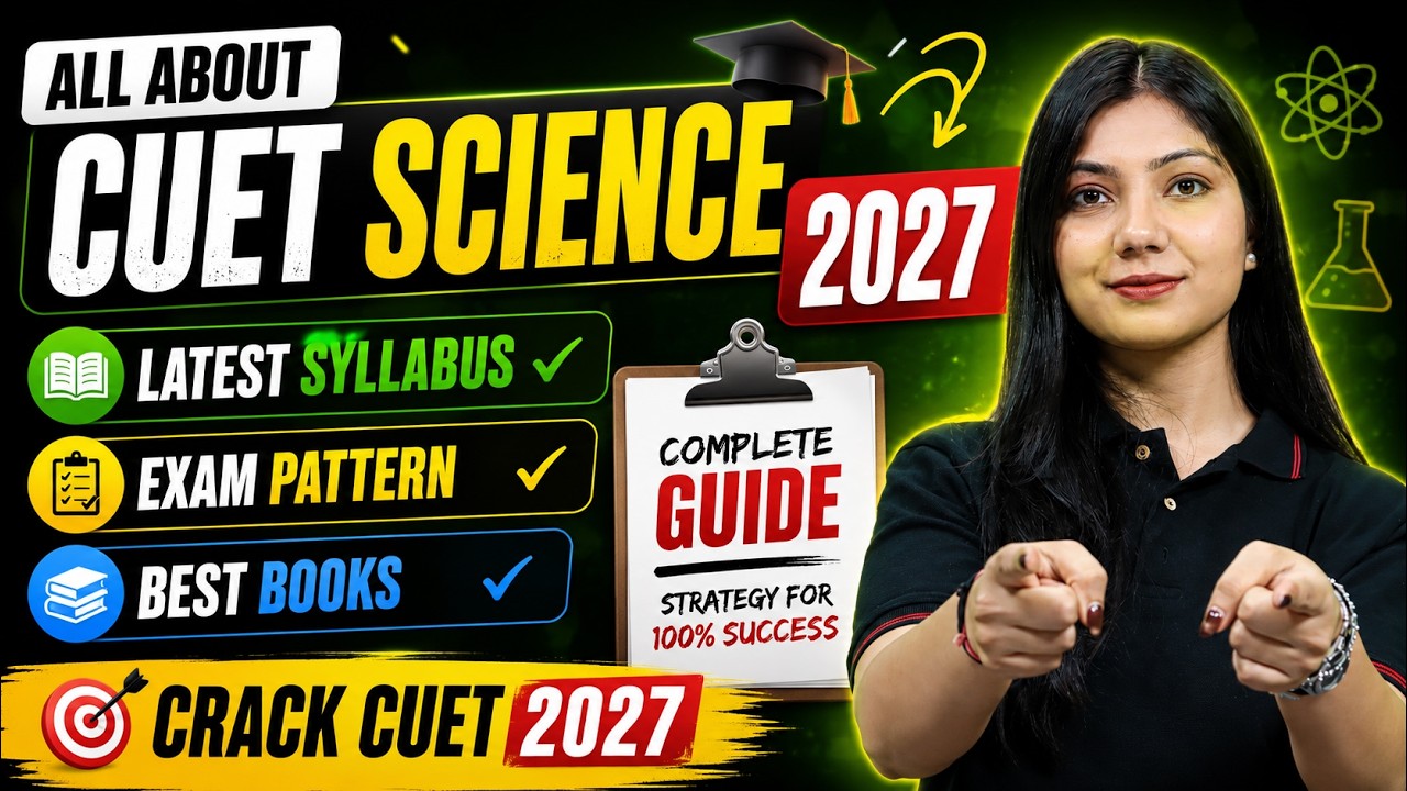 All About CUET Science Domain 2027 🔥 Exam Pattern, Syllabus & Courses