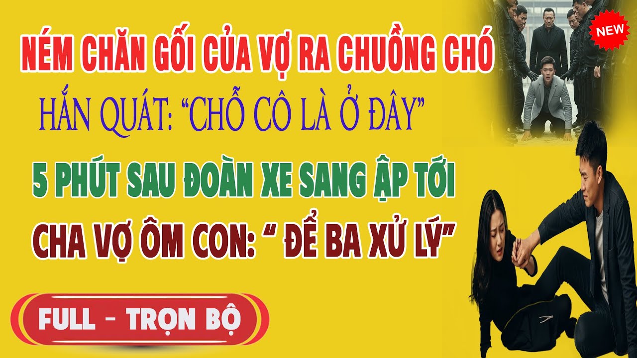 ♥️ Ném Chăn Gối Của Vợ Ra Chuồng Chó: 