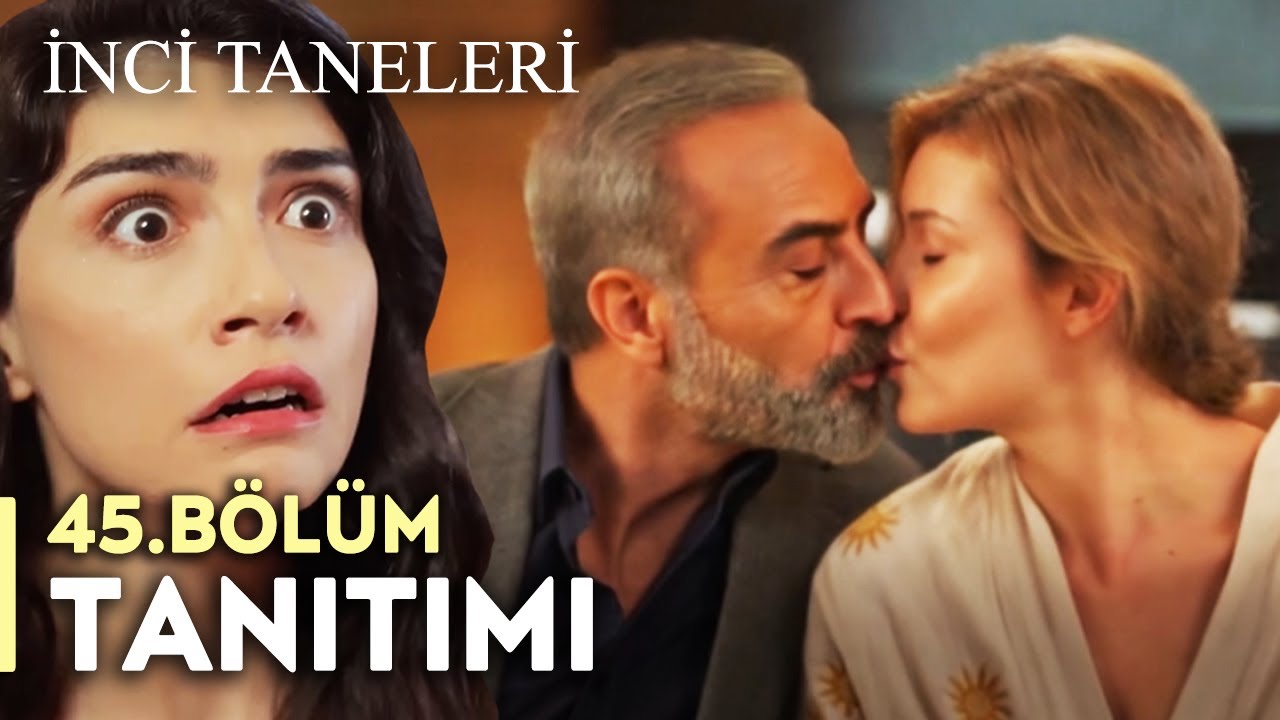 İnci Taneleri 45. B&ouml;l&uuml;m 1. Fragmanı (Yeni Sezon)