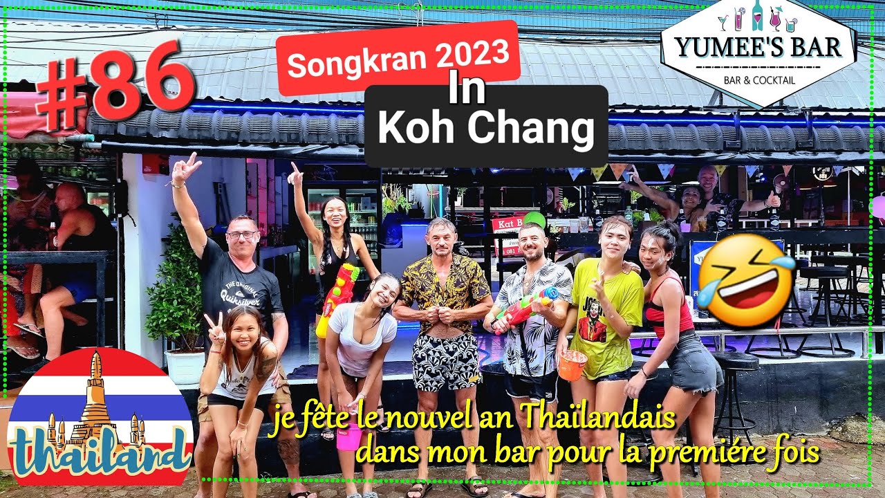 #86 Vlog in Koh Chang Songkran 2023 at Yumee's Bar in Koh Chang  Thailand