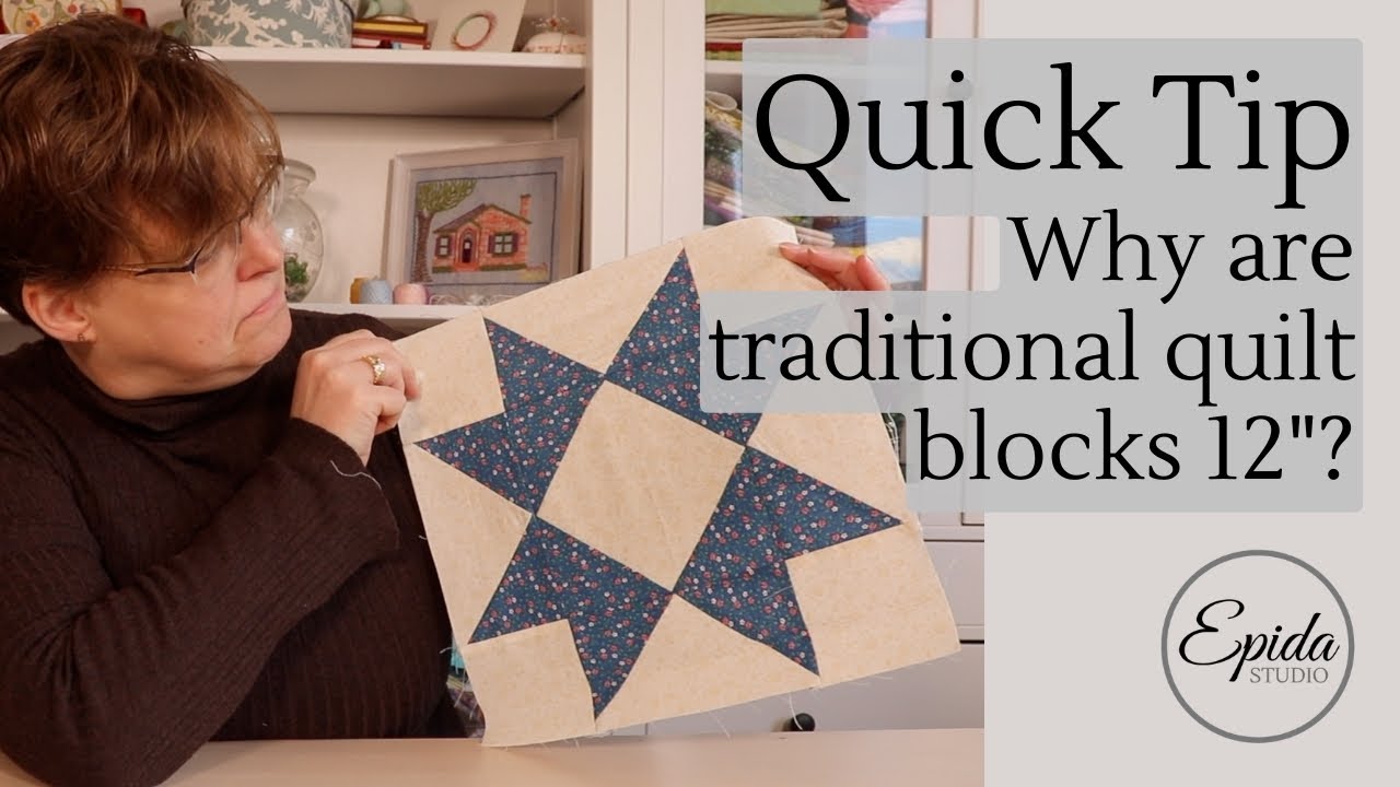 Why are most traditional quilt blocks 12