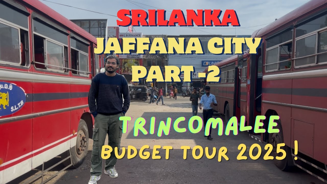 🌊 Sri Lanka Backpacking | Jaffna to Trincomalee Local Bus Journey & Cheap Hotel Guide