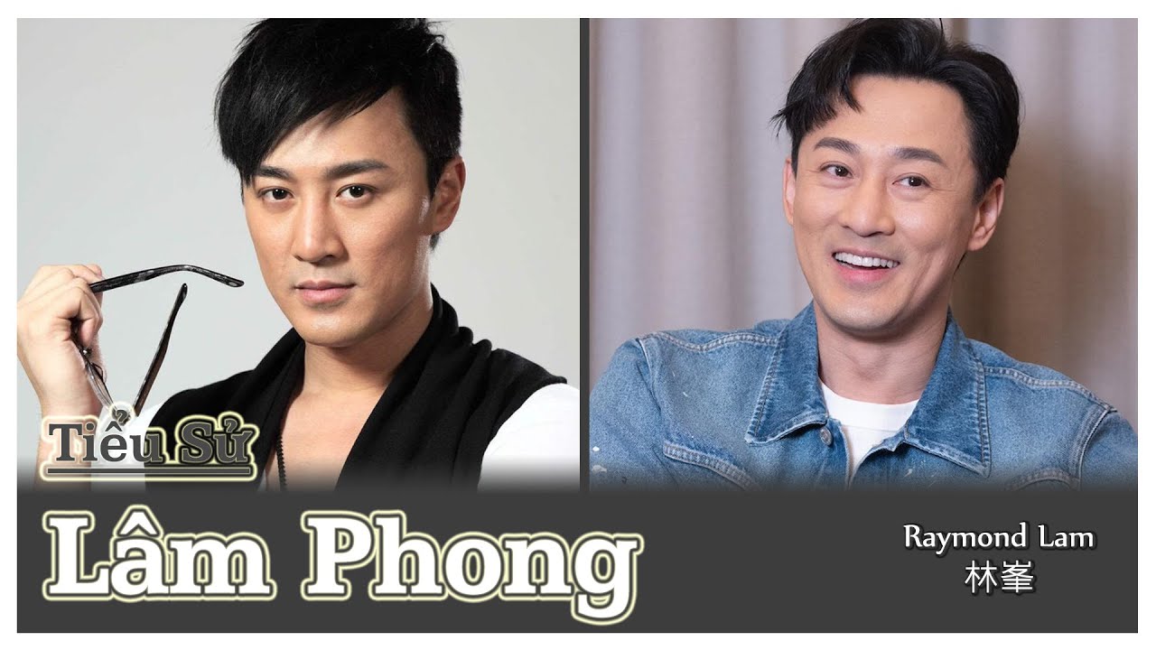 Tiểu Sử Lâm Phong - Tài Tử Giàu Có Bậc Nhất Showbiz Hồng Kông Và Hạnh Phúc Bên Vợ Trương Hinh Nguyệt