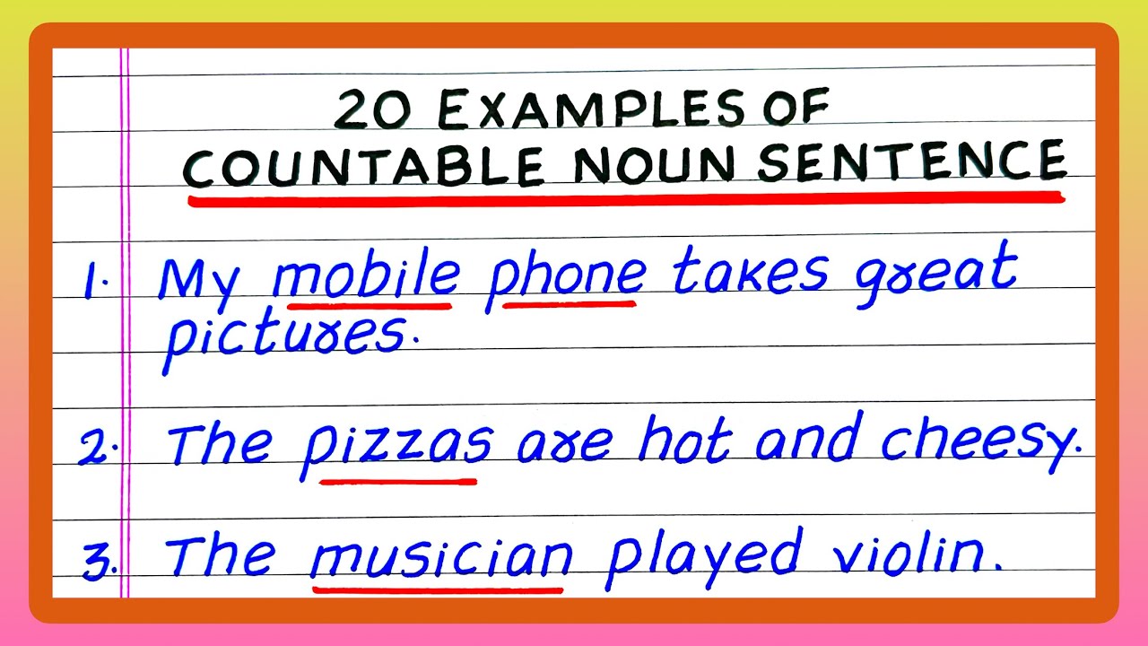 Examples of Countable Nouns in Sentences | 20 Examples of Countable Nouns in Sentences