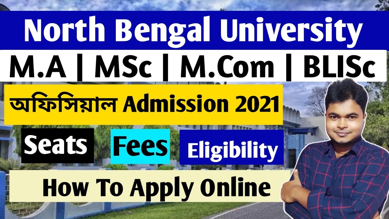 North Bengal University PG Admission 2021 | How To Apply Online | NBU M.A,MSc,M.Com Admission 2021
