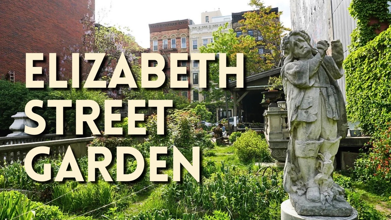 Elizabeth Street Garden | NYC’s Hidden Secret