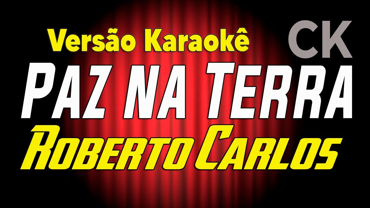 Roberto Carlos Paz na terra Karaokê