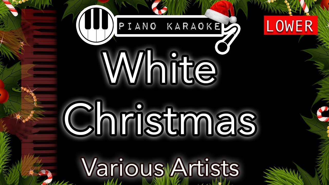 White Christmas (LOWER -3) - Various Artists - Piano Karaoke Instrumental