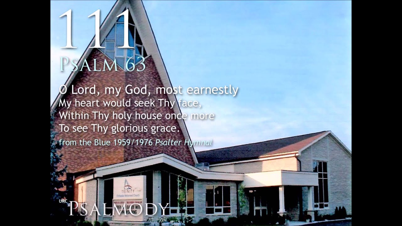 111. O Lord, my God, most earnestly (Psalm 63)