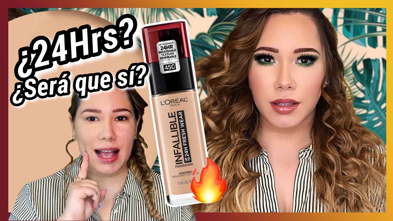 L’OREAL INFALLIBLE: BASE DE MAQUILLAJE PERFECTA POR 24 HORAS? / Dana Violo