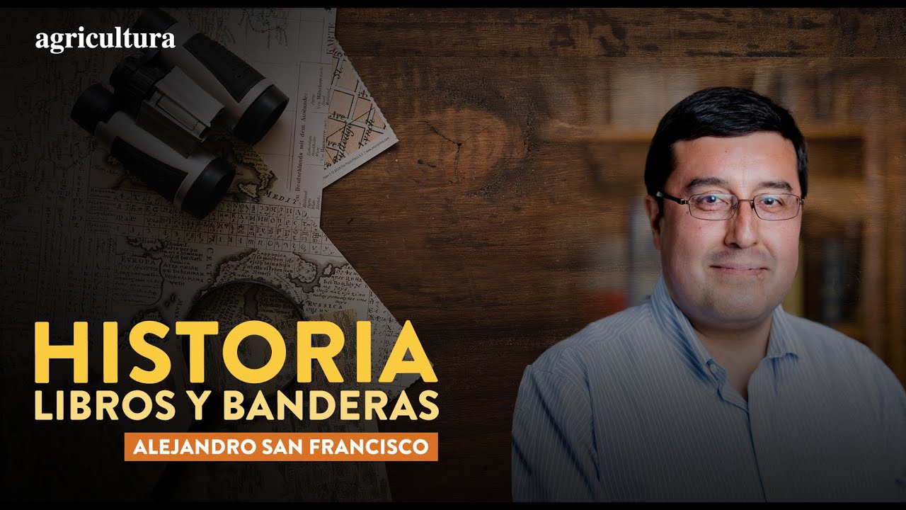 Historia, libros y banderas - Cap 62 - Invitado Joaquín Fermandois.