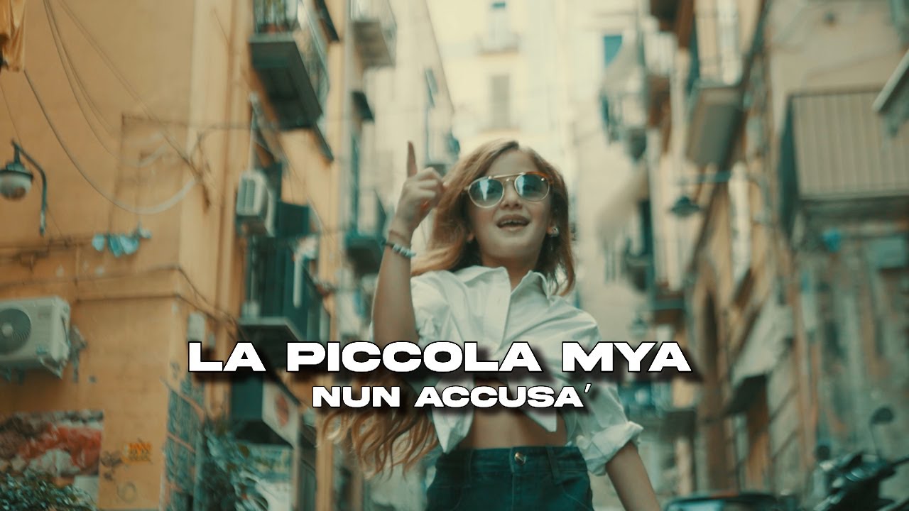 LA PICCOLA MYA - NUN ACCUSA' (Video Ufficiale 2024)