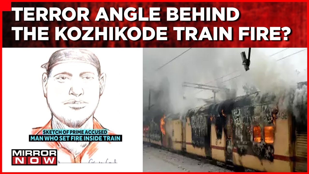 Kozhikode Train Fire | UP ATS Picks Up Suspect |  Terror Angle Being Probed | Kerala Latest News