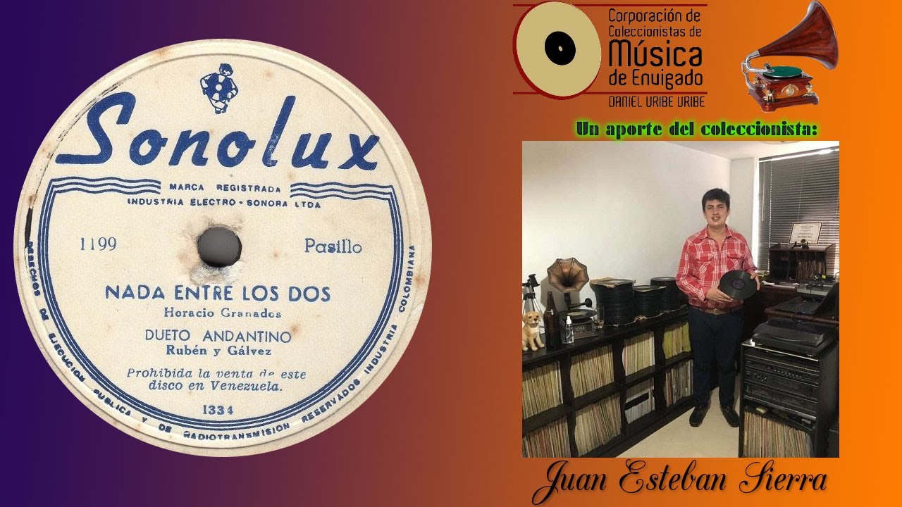 NADA ENTRE LOS DOS - DUETO ANDANTINO, RUBEN Y GALVES - Pasillo (Horacio Granados) 1955