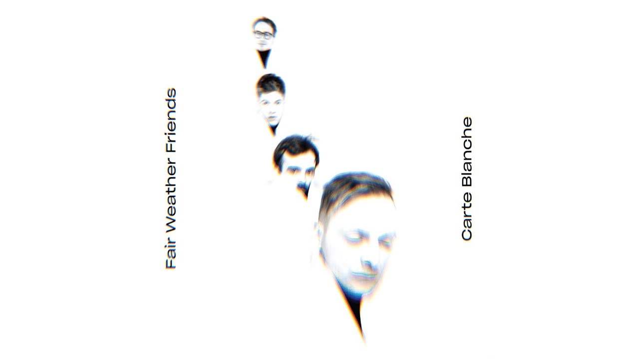 Fair Weather Friends - Carte Blanche