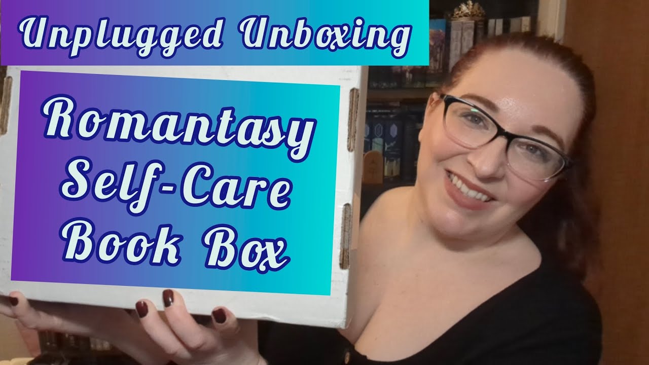 Unplugged Romantasy & Self Care Book Box 🛁 Unplugged Unboxing