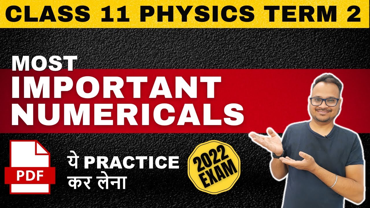 Class 11 Physics Term 2 Important Numericals For Final Exam 2022