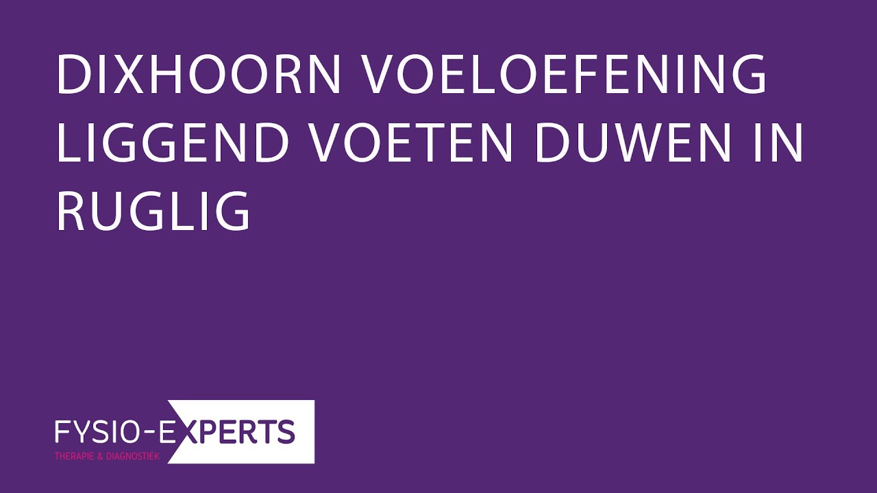DIXHOORN VOELOEFENING LIGGEND, VOETEN DUWEN IN RUGLIG