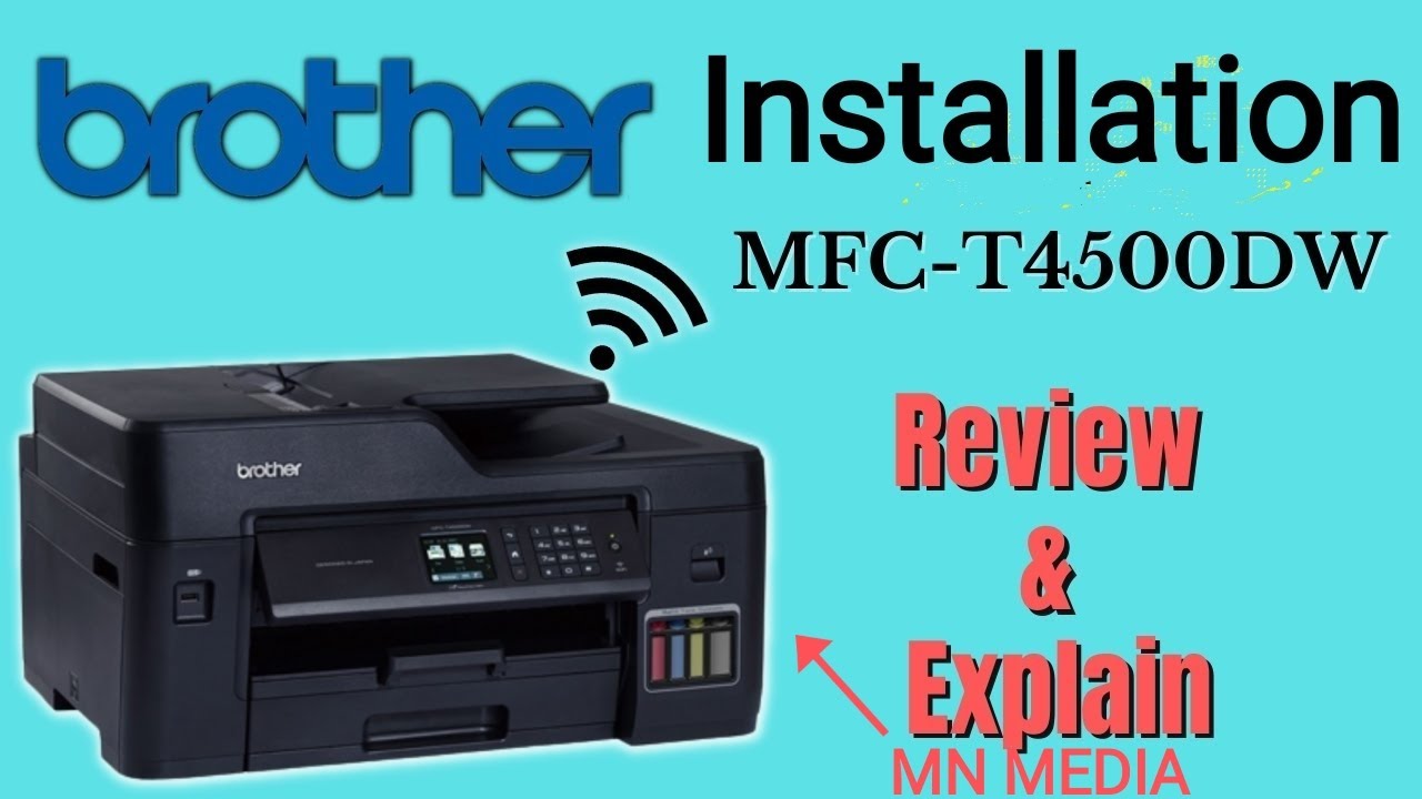 Brother MFC T4500DW Printer Setup