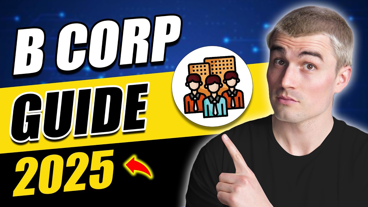 How to Start a B Corp (Benefit Corporation) in 2025 - Full Guide
