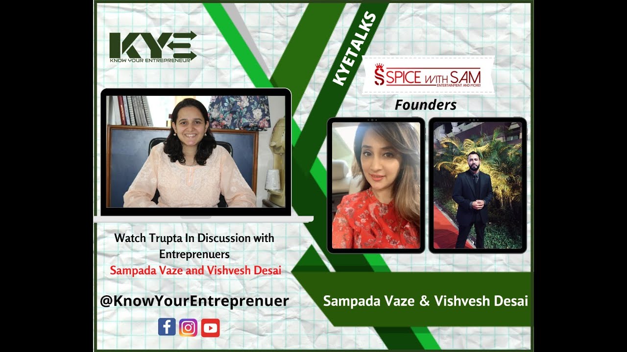 SpicewithSam- Sampada Vaze and Vishvesh Desai KYETalks