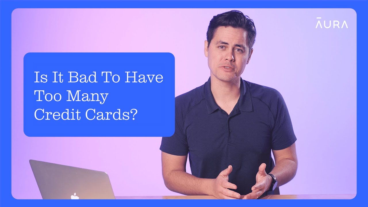 Will Too Many Credit Cards Affect My Credit Score? | Aura
