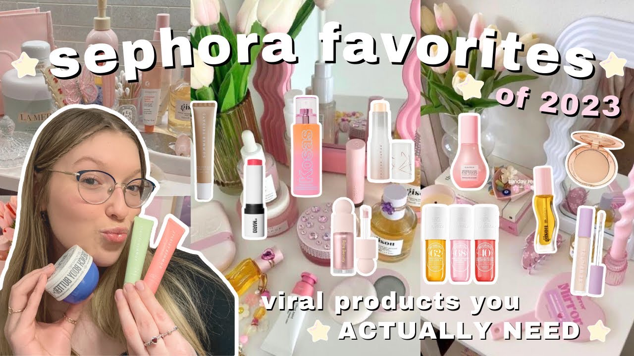 SEPHORA FAVORITES OF 2023 | that girl products ACTUALLY worth the $$ at sephora